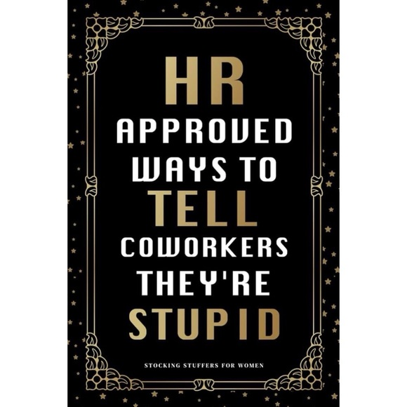 Office Nwt Hr Approved Ways To Tell Coworkers Theyre Stupid White